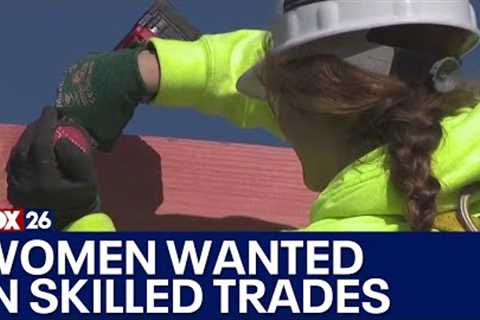 Companies recruiting more women to help fill skilled trades jobs