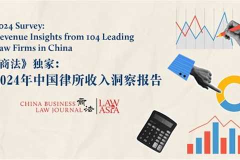 2024 Survey: Revenue Insights from 104 Leading Law Firms in China