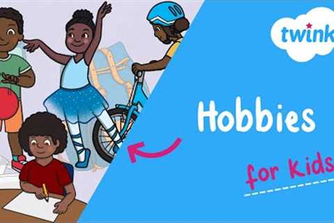 Hobbies for Kids | Low-Cost &amp; No-Cost Hobbies That Children Love | National Hobby Month |..