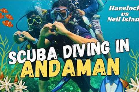 Scuba Diving in Andaman | Havelock vs Neil Island | Andamans Complete Tour Information