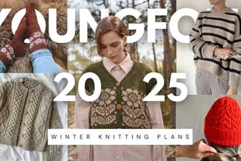 2025 Winter Knitting Plans (&amp; Sewing)