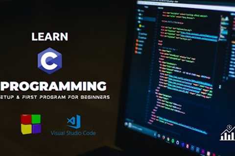 Learn C Programming: Setup &amp; First Program for Beginners | CODE WITH ME Chapter 2
