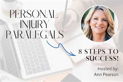 A Step-By-Step Guide for Personal Injury Paralegals