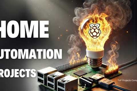 Top 10 Home Automation Projects for 2025!