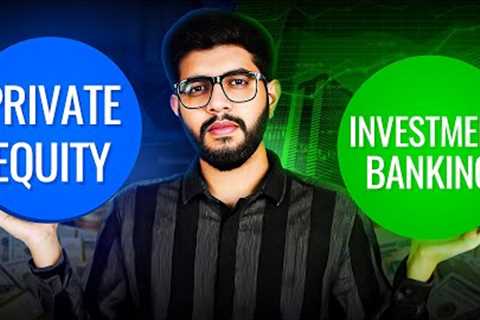 Private Equity vs. Investment Banking: Salary, Skills &amp; Jobs EXPLAINED!