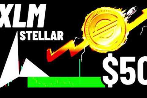 Stellar Lumens XLM Crypto Coin Will Reach $50