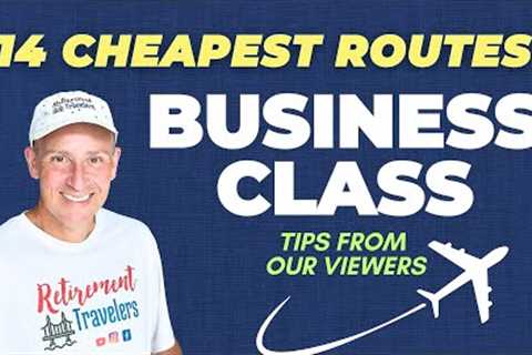 14 Cheap Business Class Airline Tickets for World Travel in 2025 - Retirement Travelers