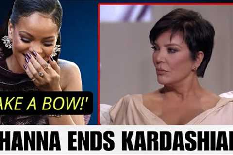 Rihanna Ends The Kardashians Career FOREVER