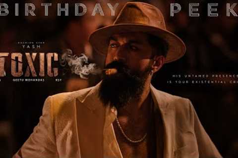 Toxic: Birthday Peek | Rocking Star Yash | Geetu Mohandas | KVN Productions | Monster Mind Creations