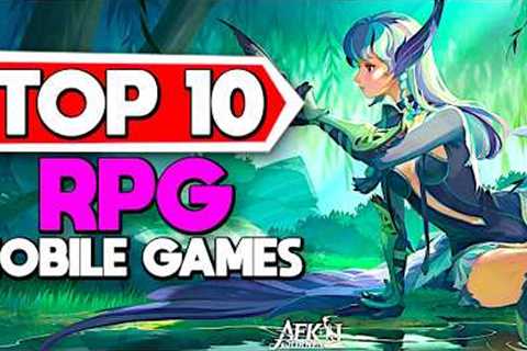 Top 10 Best Mobile RPG Games For Android &amp; iOS
