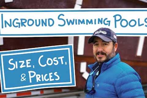 A Guide to Inground Swimming Pool Size, Costs, and Prices