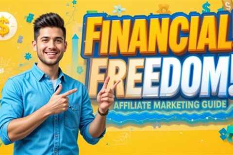 Affiliate Marketing Guide 2025 | Financial Freedom Blueprint | Earn Passive Income Online