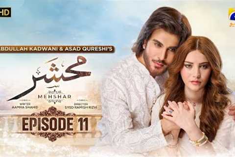 Mehshar Episode 11 - [Eng Sub] - Imran Abbas - Neelam Muneer - 10th January 2025 - HAR PAL GEO