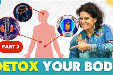 Having Detox Symptoms From Fasting? Open Up Your Detox Pathways | Part 2