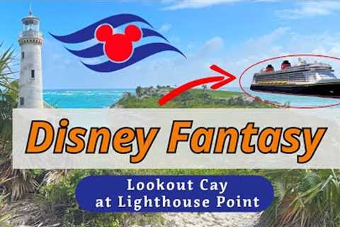 Disney Fantasy Cruise Adventure: Lighthouse Point &amp; Castaway Cay