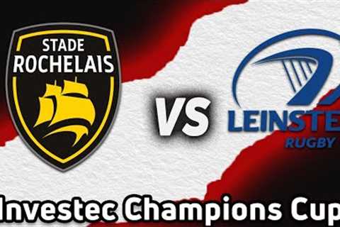 Stade Rochelais vs Leinster | Full Match Highlights | Investec Champions Cup 2024-2025 | Round 3