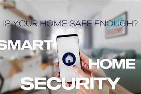 Smart Home Security System  - Latest Trends and Upgrades