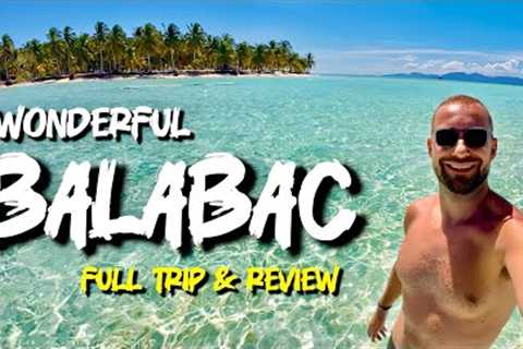 Wonderful BALABAC Island Hopping Expedition - FULL Tour