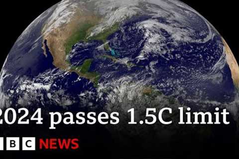2024 first year to pass 1.5C global warming limit | BBC News