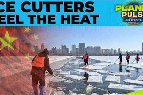 Global Warming Puts China's Ice Cutters on Thin Ice | Planet Pulse