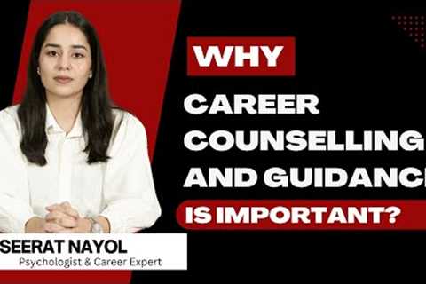 How To Choose Right Career | What To Do After 10th and 12th | Importance of  Career Counselling