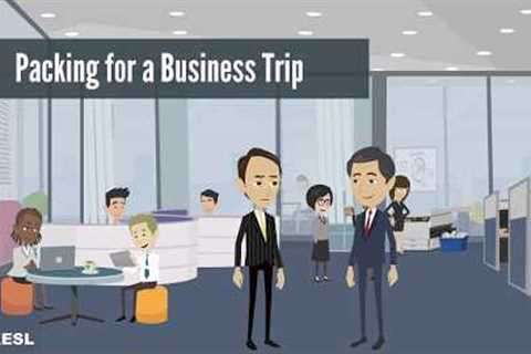 Business English Conversation Lesson 1:  Packing for a Business Trip