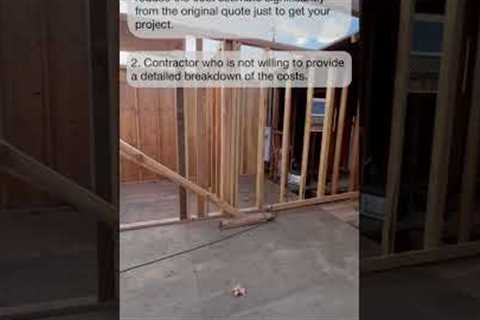 5 Red Flags when selecting your contractor for your remodelling/renovation project!