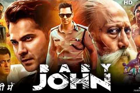 Varun Dhawan New Hindi Action Movie 2025 | Baby John Full Movie 2025 | Keerthy Suresh, Jackie Shroff