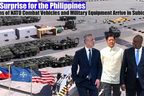 Philippines Surprised! Dozens of NATO Combat Vehicles and Military Equipment Arrive in Subic Bay