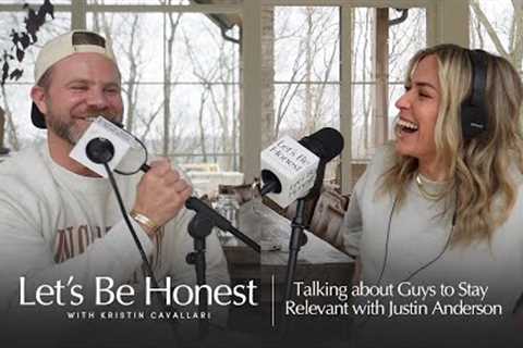 Talking about Guys to Stay Relevant with Justin Anderson