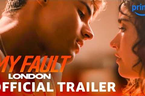 My Fault: London - Official Trailer | Prime Video