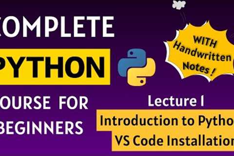 Introduction to Python | Python Full course for Beginners | Lecture 1