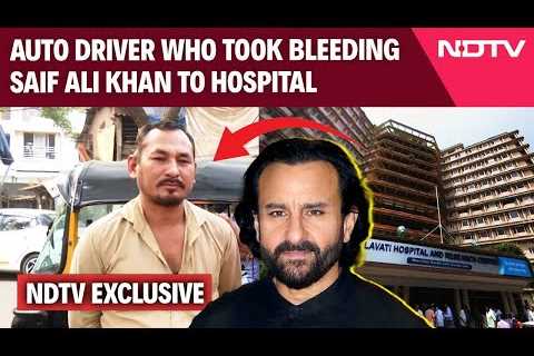 Saif Ali Khan Latest News | NDTV Exclusive: Auto Driver Who Took Bleeding Saif Ali Khan to Hospital