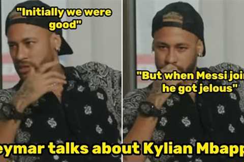 Neymar claims Kylian Mbappe felt jealous after Lionel Messi joined PSG