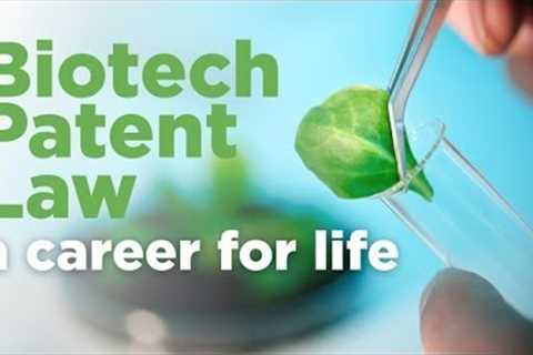 Careers in Biotech Patent Law