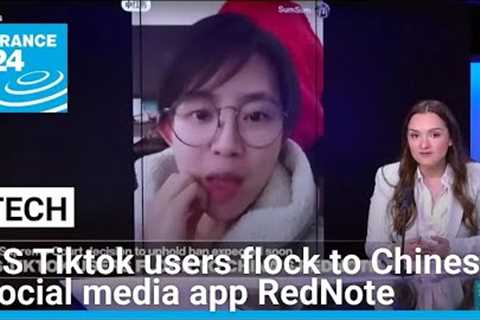 Tech: US Tiktok users flock to Chinese social media app RedNote • FRANCE 24 English