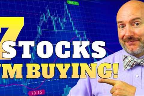 Buy These 7 Stocks and Don’t Stop