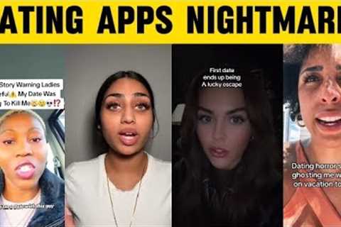 Dating Apps Horror stories | Dating Apps Dates Gone Wrong