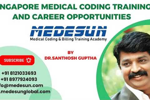 Singapore Medical Coding Training and Career Opportunities | MEDESUN Medical Coding Academy