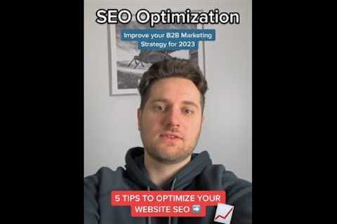 How to Improve Your Website SEO with 5 EASY Steps - SEO Optimization - B2B Marketing 2023