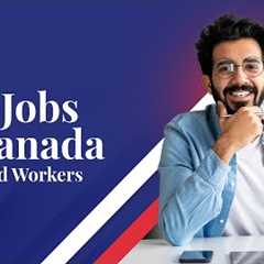 Top 5 Skilled Jobs in Canada