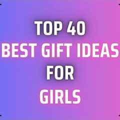 Perfect 40 Best Gift Ideas for Girls | Birthday Gifts for Girls /Women | Gift for Girls@RealGiftsHub