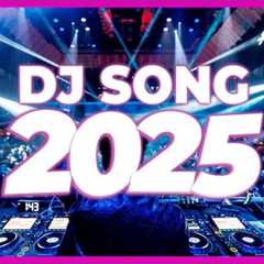 DJ SONG 2025 - Remixes & Mashups of Popular Songs 2025 | DJ Remix Songs Club Music DJ Disco Mix ..