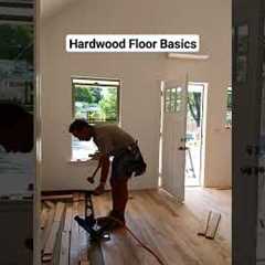 HARDWOOD FLOOR INSTALL Basics #diy