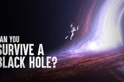 How to Survive a Black Hole