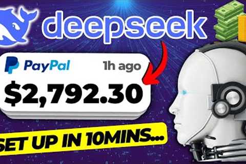 Deepseek R1 - How to Use DeepSeek To Make $2,792 Again and Again (For Free)