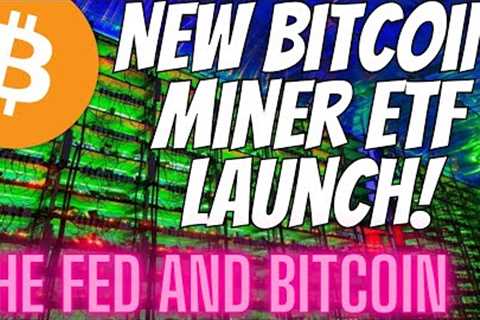 Bitcoin News - NEW Bitcoin Mining ETF Launching!