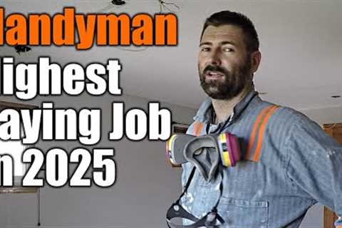 Handyman Will Be The Highest Paying Job In 2025