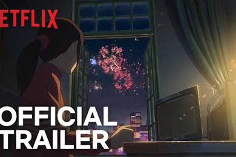Flavors of Youth | Official Trailer [HD] | Netflix