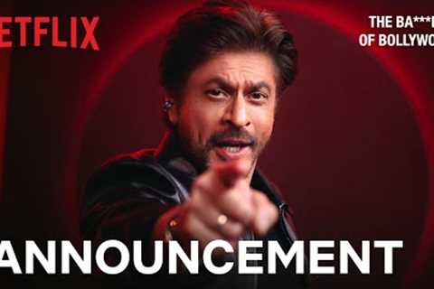 The Ba***ds of Bollywood | Title Reveal | Shahrukh Khan | Netflix India